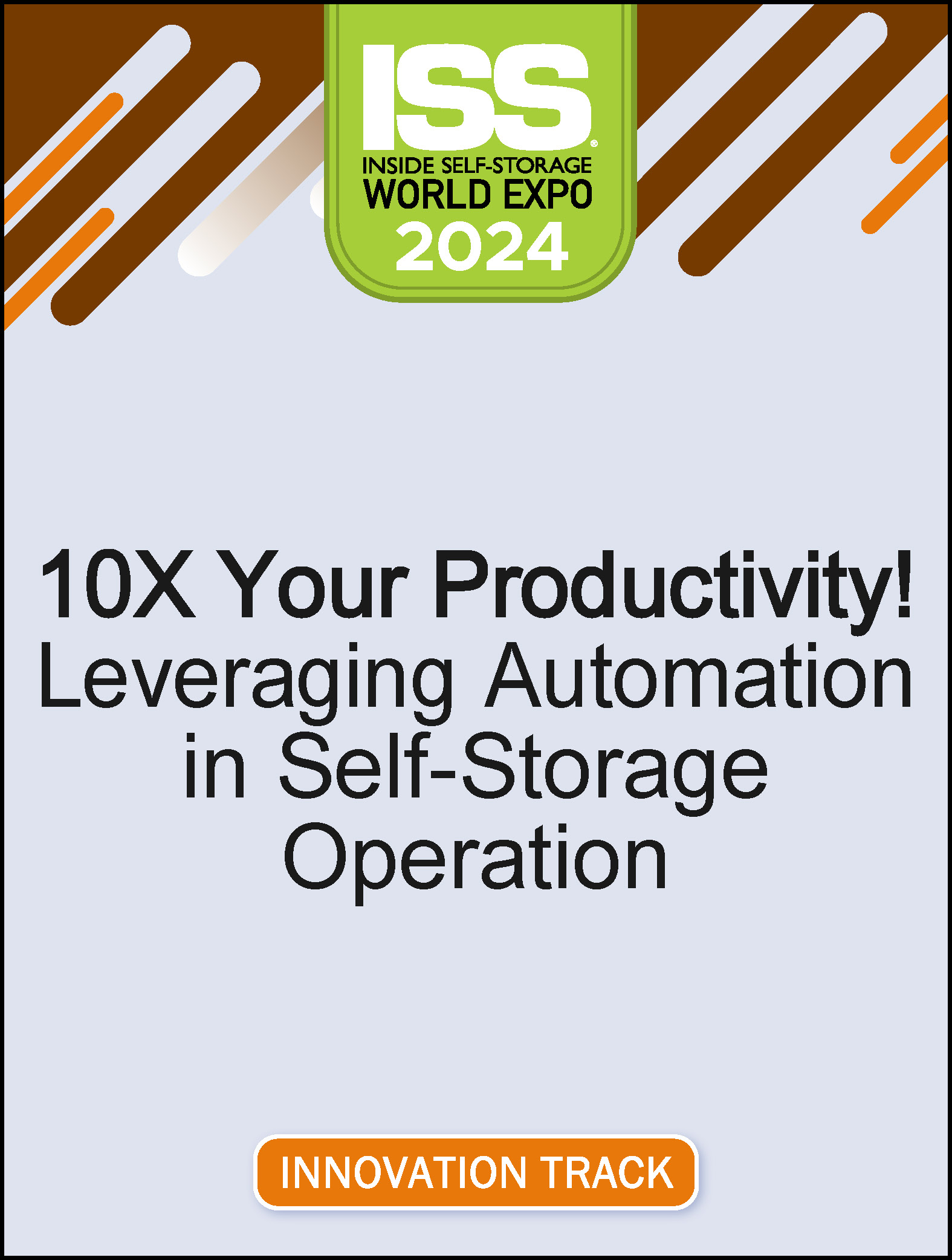 Video Pre-Order Sub - 10X Your Productivity! Leveraging Automation in Self-Storage Operation